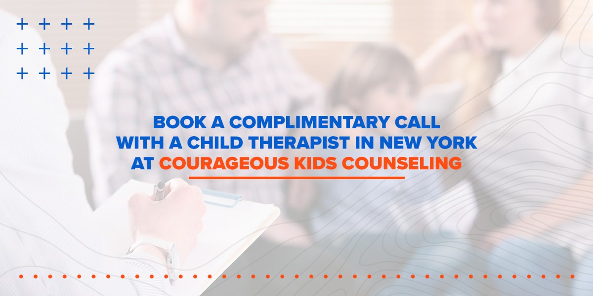 Book a Complimentary Call With a Child Therapist in New York at Courageous Kids Counseling